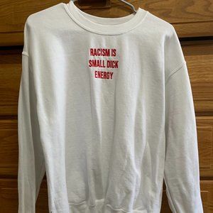 Racism Crewneck